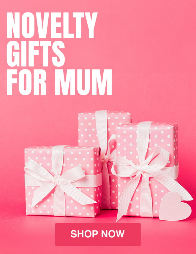 Shop Novelty Gifts For Mothers Day